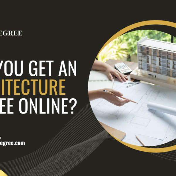 Can You Get An Architecture Degree Online?
