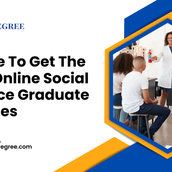 Where To Get The Best Online Social Science Graduate Degrees