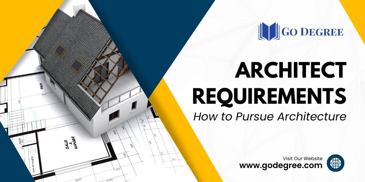 Architect Requirements How to Pursue Architecture Go Degree