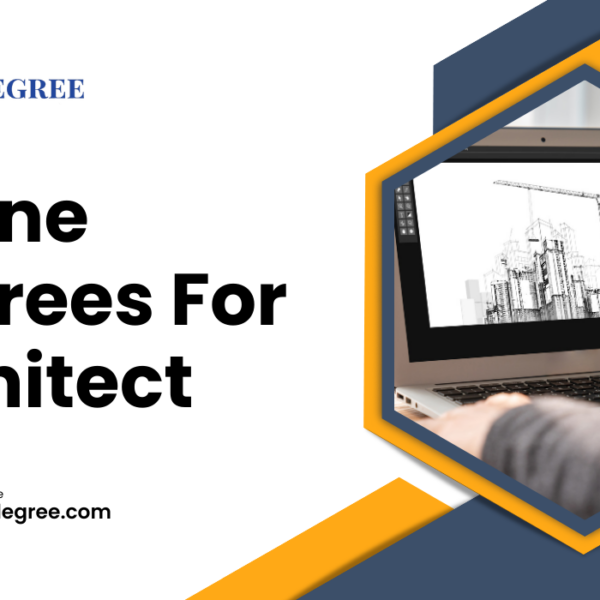 Online Degrees for Architect: Finding Opportunities